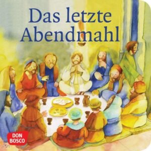 Das letzte Abendmahl. Mini-Bilderbuch.: Don Bosco Minis: Kinderbibelgeschichten. - Image 1