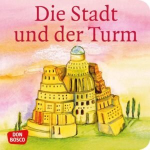 Die Stadt und der Turm. Der Turmbau zu Babel. Mini-Bilderbuch.: Don Bosco Minis: Kinderbibelgeschichten. - Image 1