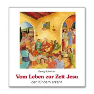 Vom Leben zur Zeit Jesu den Kindern erzählt - Image 1