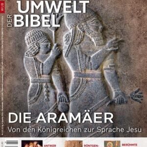 Welt und Umwelt der Bibel / Die Aramäer: Von den Königreichen zur Sprache Jesu - Image 1